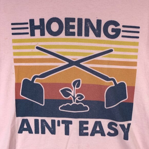 Hanes Hoeing Ain't Easy Pink T-Shirt Size Medium - Picture 2 of 6